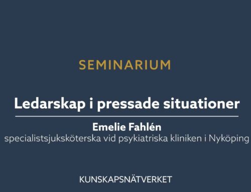 Insikter om ledarskap i pressade situationer: seminarium 14 nov